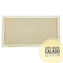 Soporte Madera - Cartel Calado 33 x 17 cm.