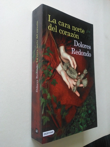 La cara norte del corazón - Dolores Redondo