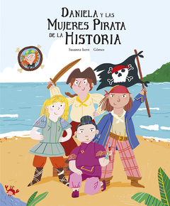 Daniela y las mujeres pirata de la historia - Susanna Isern