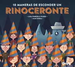 10 Maneras de esconder un Rinoceronte - Liza Porcelli Piussi y Alex Dukal