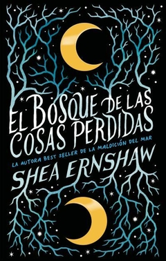 El Bosque de las Cosas Perdidas - Shea Ernshaw