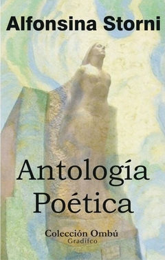 Antología Poética - Alfonsina Storni