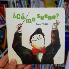 ¿Cómo Suena? - Roger Ycaza - La Livre - Librería de barrio