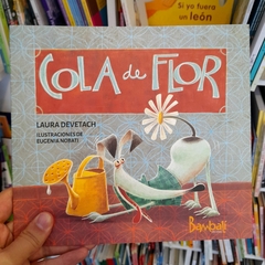 Cola de Flor - Laura Devetach y Eugenia Nobati - La Livre - Librería de barrio