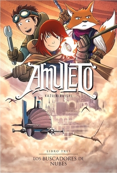 Amuleto 3: Los Buscadores de Nubes - Kazu Kibuishi