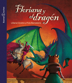 Floriana y el Dragón - Liliana Cinetto y Poly Bernatene