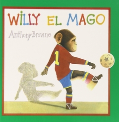 Willy, el mago - Anthony Browne - comprar online