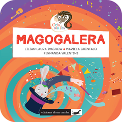 Magogalera - Lilian Laura Ivachow, Mariela Chintalo y Fernanda Valentini