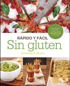 Rápido y Fácil sin Gluten - Gretchen F. Brown