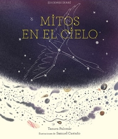 Mitos en el cielo - Tanuca Palomar y Samuel Castaño