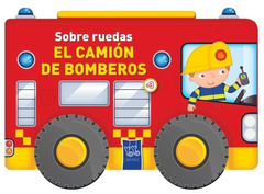 Sobre Ruedas: Camión de Bomberos - Yoyo books