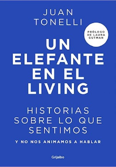 Un Elefante en el Living - Juan Tonelli