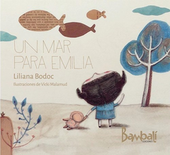 Un mar para Emilia - Liliana Bodoc