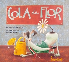 Cola de Flor - Laura Devetach y Eugenia Nobati