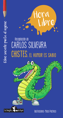 Chistes: El Humor es Sabio - Carlos Silveyra y Maco Pacheco