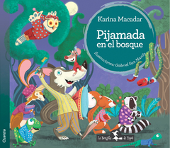 Pijamada en el Bosque - Karina Macadar y Gabriel San Martín