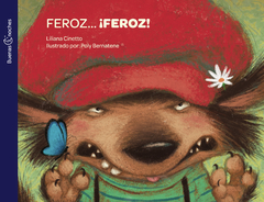 Feroz... ¡Feroz! - Liliana Cinetto