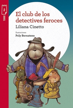 El club de los detectives feroces - Liliana Cinetto y Poly Bernatene