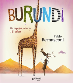 Burundí de espejos, alturas y jirafas - Pablo Bernasconi