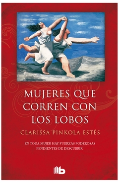 Mujeres que corren con los lobos - Clarissa Pinkola Estés