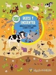 BUSCA Y ENCUENTRA - ANIMALES DE LA GRANJA , EL MONTE, LA SABANA Y EL JARDIN - TD
