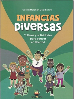 INFANCIAS DIVERSAS - TALLERES Y ACTIVIDADES PARA EDUCAR EN LIBERTAD