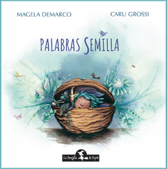 Palabras Semilla - Magela Demarco y Caru Grossi