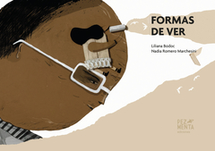 Formas de Ver - Liliana Bodoc y Nadia Romero Marchesini