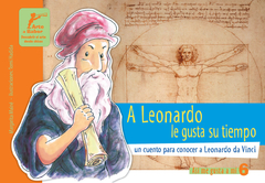 A Leonardo le gusta su tiempo. Un cuento para conocer a Leonardo da Vinci - Margarita Mainé