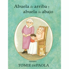 Abuela de arriba y abuela de abajo - Tomie dePaola