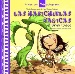 Las Habichuelas Mágicas del Gran Chaco - Roberta Iannamico y Walter Carzon