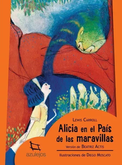 Alicia en el país de las maravillas - Lewis Carroll