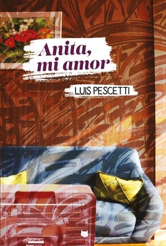 Anita, mi amor - Luis Pescetti