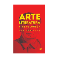 Arte, literatura y revolución - Mao Tse tung
