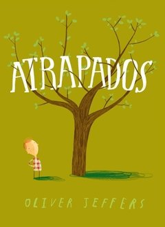 Atrapados - Oliver Jeffers