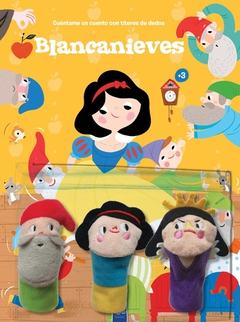 Blancanieves, cuéntame un cuento con títeres de dedos - Los editores de YOYO