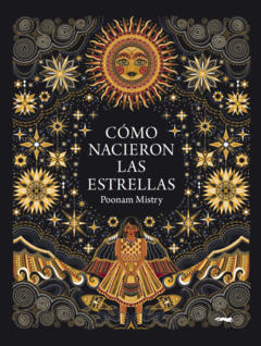 Cómo nacieron las estrellas - Poonam Mistry