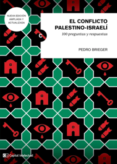CONFLICTO PALESTINO ISRAELI, EL (NUEVA EDICION AMPLIADA) - Pedro Brieger
