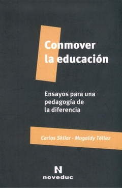 Conmover la educación - Carlos Skliar