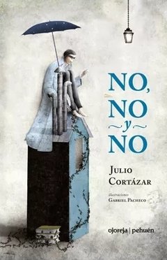 No, no y no - Julio Cortázar