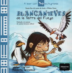 Blancanieves de la Tierra del Fuego - Walter Carzon y Roberta Iannamico