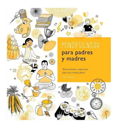 Mindfulness para Padres y Madres - Claire Gillman