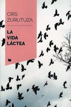 La vida láctea - Cris Zurutuza