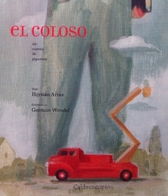 El coloso - Hernán Arias y Germán Wendel