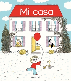 Mi Casa - Astrid Desbordes y Pauline Martin