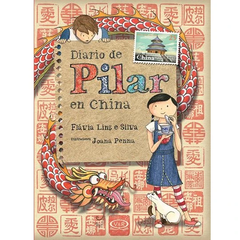 Diario de Pilar en China - Flavia Lins e Silva y Joanna Penna
