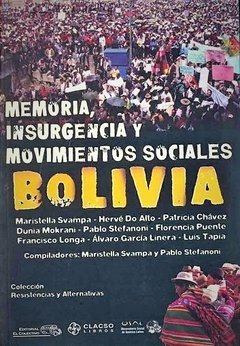 Bolivia. Memoria, insurgencia y movimientos sociales - Svampa y Stefanoni