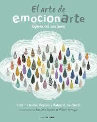 El Arte de Emocionarte: Explora tus Emociones - Cristina Nuñez Pereira,Rafael R. Valcarcel