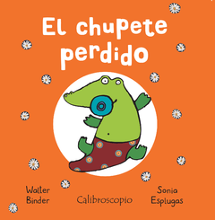 El chupete perdido - Walter Binder, Sonia Espulgas