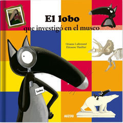 El lobo que investigó en el museo - Auzou